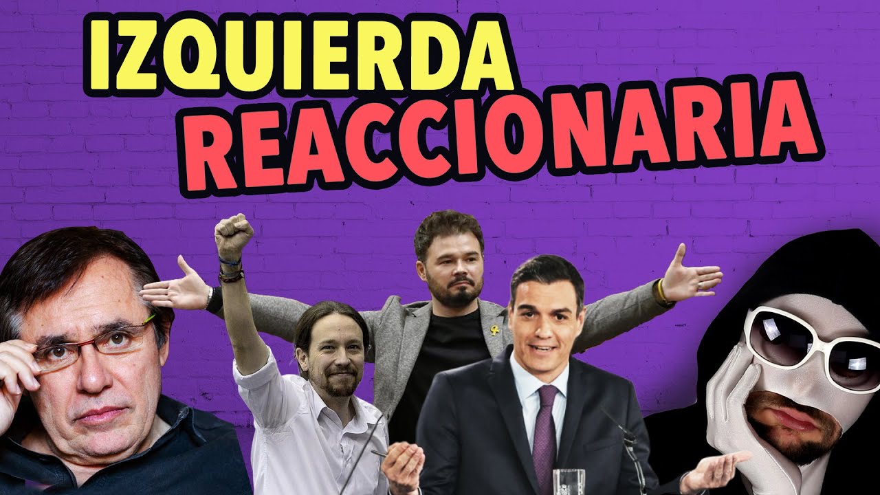 la deriva reaccionaria de la izquierda