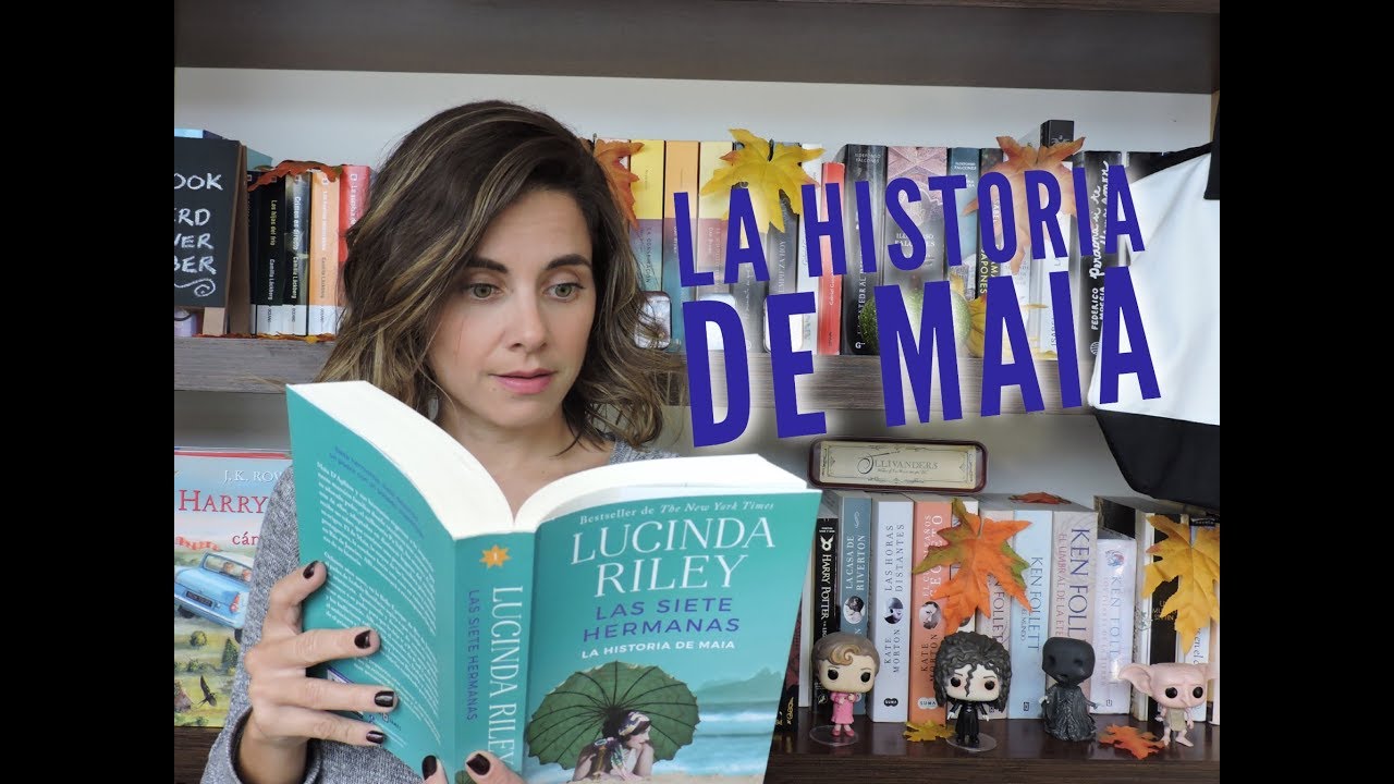 las siete hermanas: la historia de maia lucinda riley