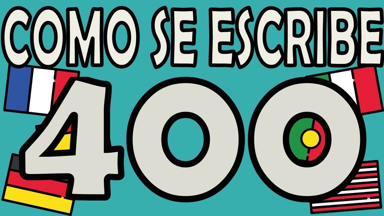 como se escribe 400 en letras
