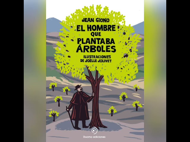 el hombre que plantaba árboles resumen