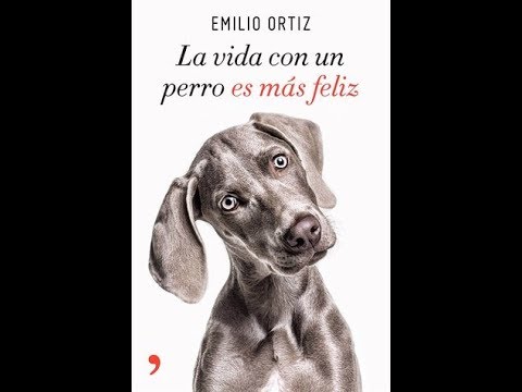 la vida con un perro es mas feliz