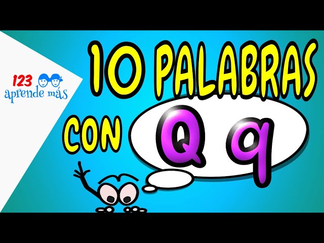 palabras que contengan la q