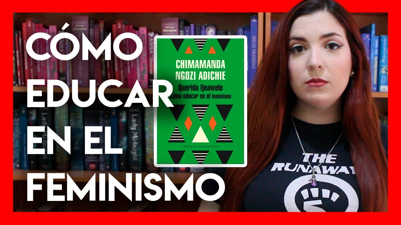 querida ijeawele. cómo educar en el feminismo