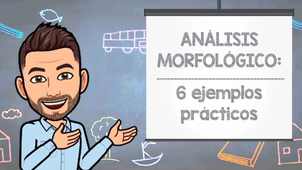 analiza morfologicamente las siguientes palabras