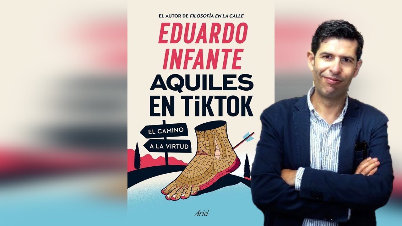 aquiles en tiktok el camino a la virtud eduardo infante