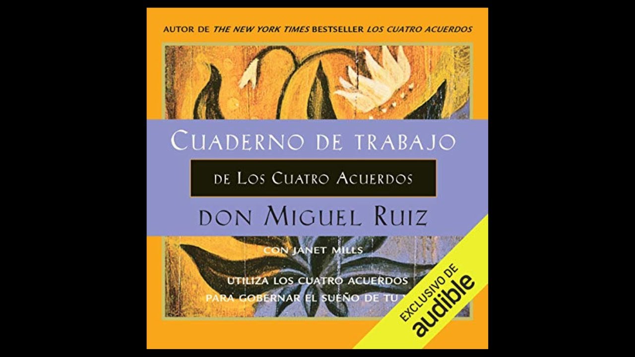 cuaderno de trabajo de los cuatro acuerdos don miguel ruiz