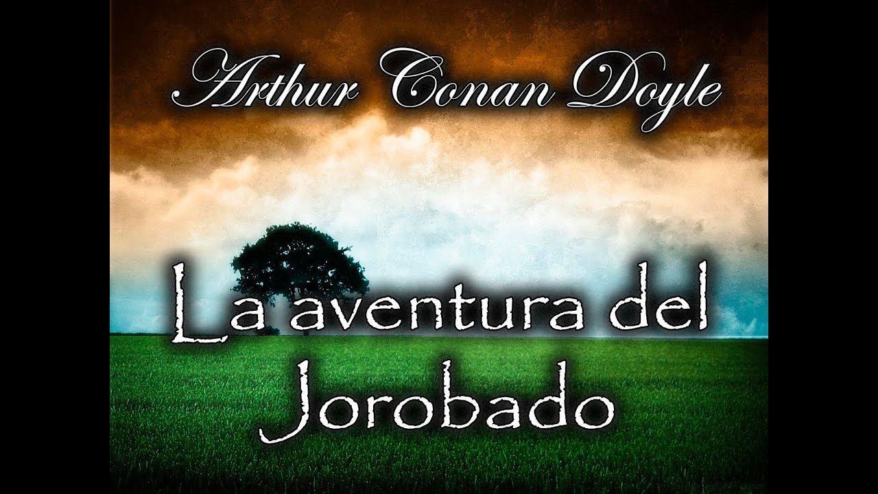 cuentos cortos de arthur conan doyle