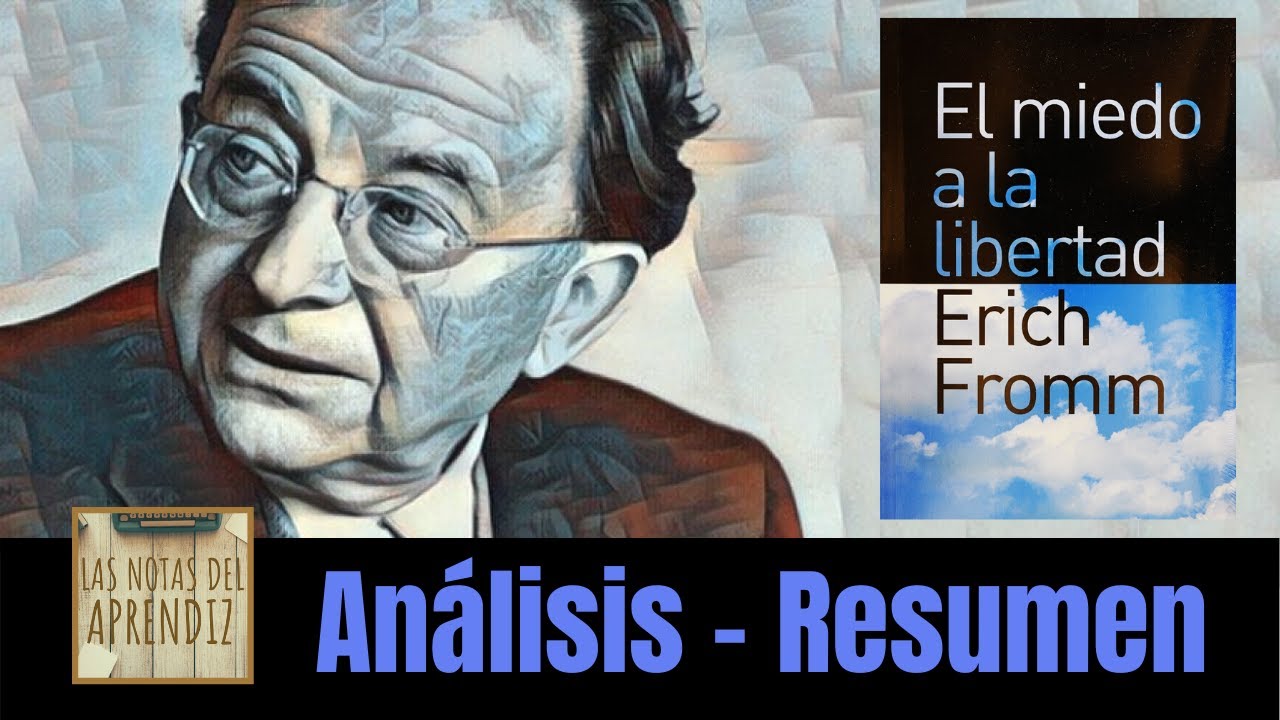 el miedo a la libertad erich fromm