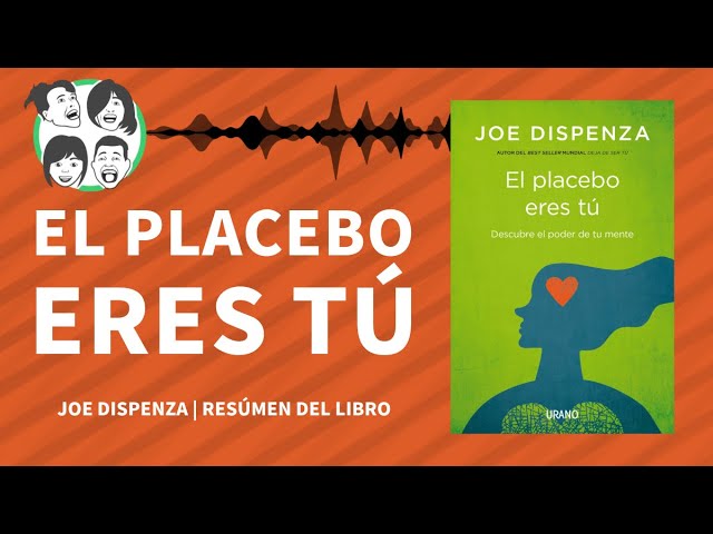 el placebo eres tú descubre el poder de tu mente