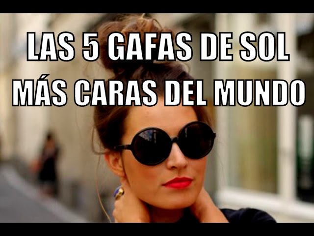 gafas mas caras del mundo