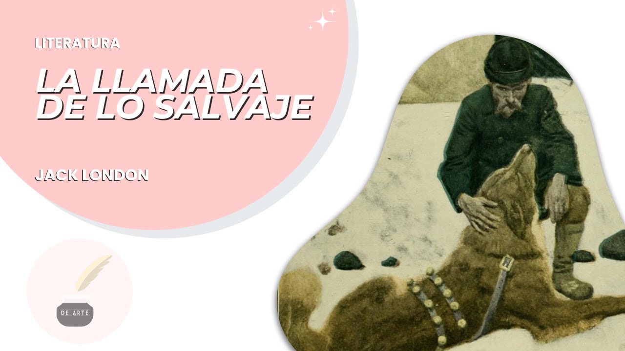 la llamada de lo salvaje jack london