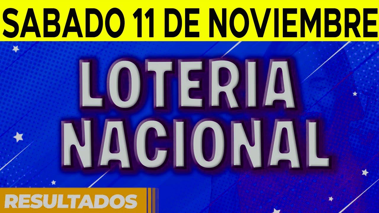 lotería nacional del sábado 11 de noviembre