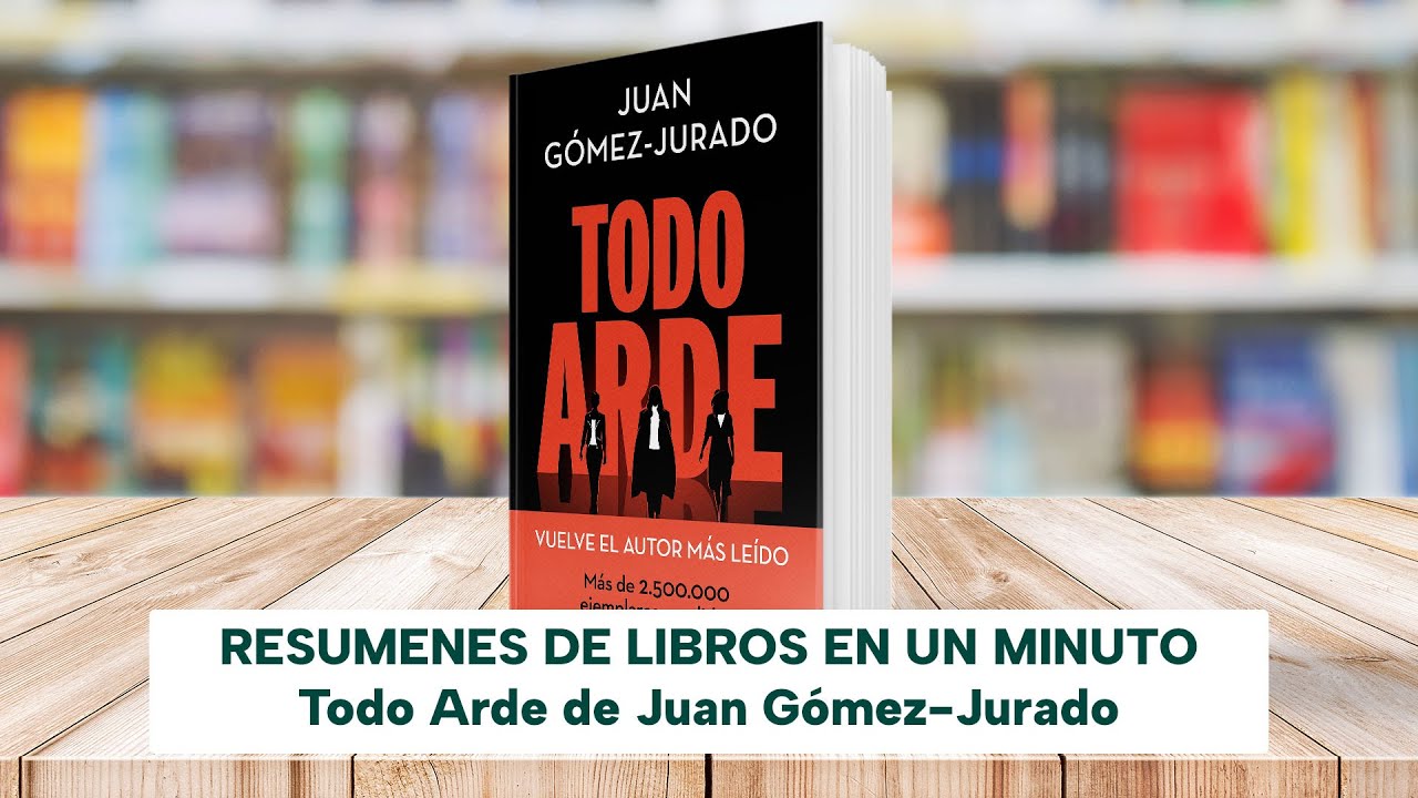 novela todo arde juan gomez jurado