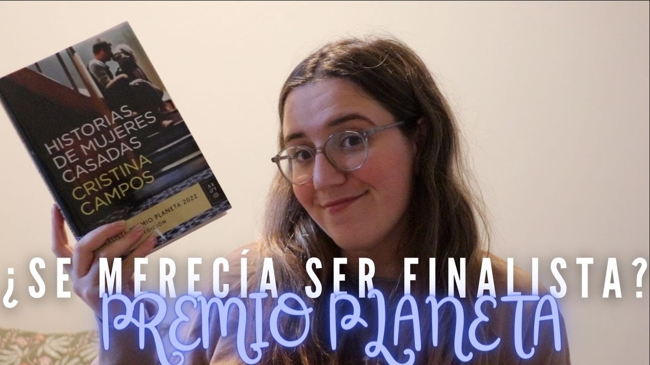 opiniones de historias de mujeres casadas: finalista premio planeta 2022