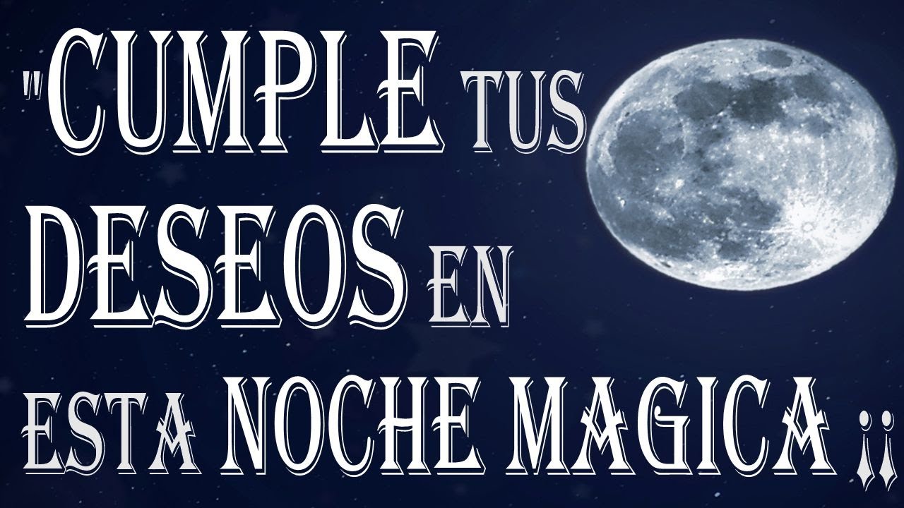 oracion a la luna llena para pedir un deseo