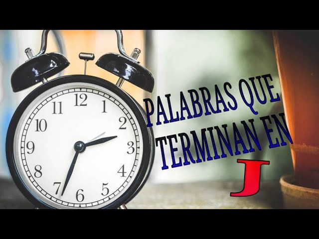 palabras en español que terminen en j