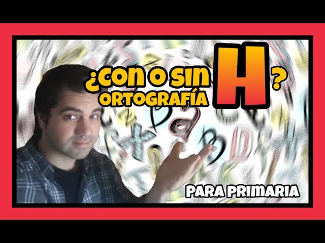 se escribe con h las palabras que empiezan por