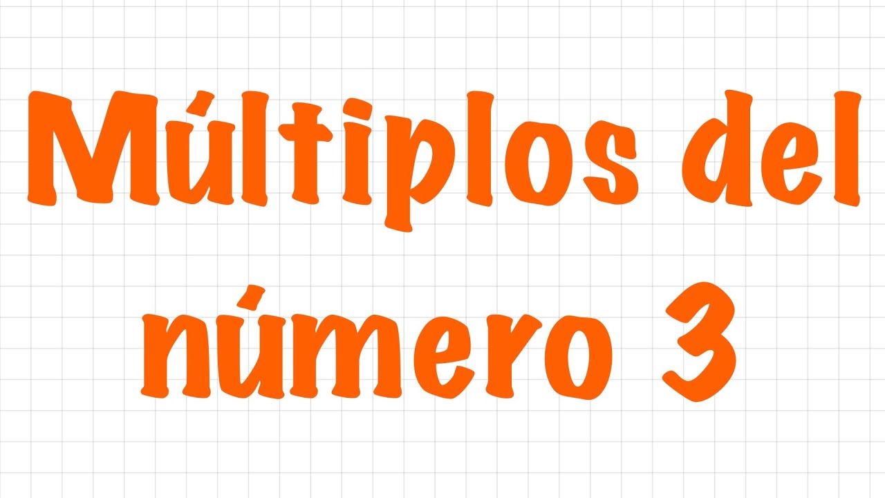 todos los multiplos de 3
