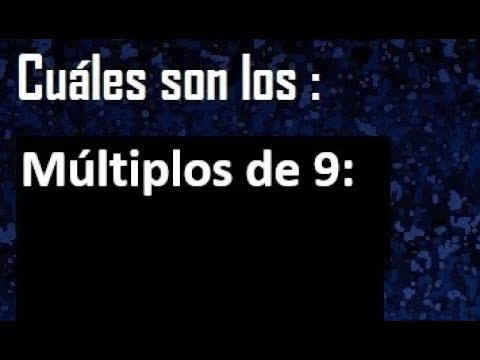 todos los multiplos de 9